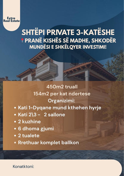 SHTËPI PRIVATE 3-KATËSHE NË SHKODËR – SUPER INVESTIM në shitje - Pazari Shqiptar